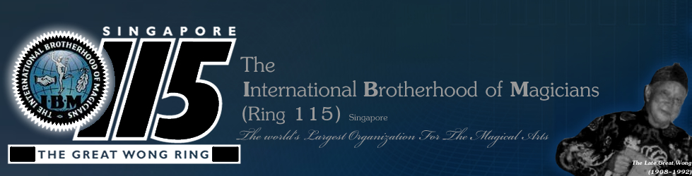 The International Brotherhood Of Magicians Singapore Ring 115 – The Great Wong Ring